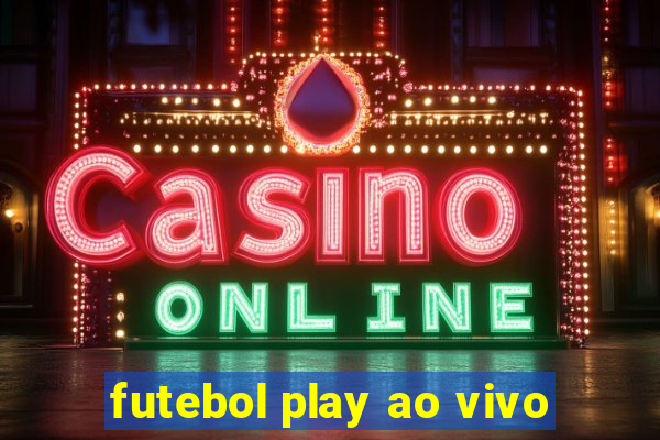 futebol play ao vivo